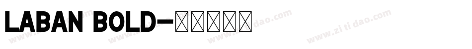 Laban Bold字体转换